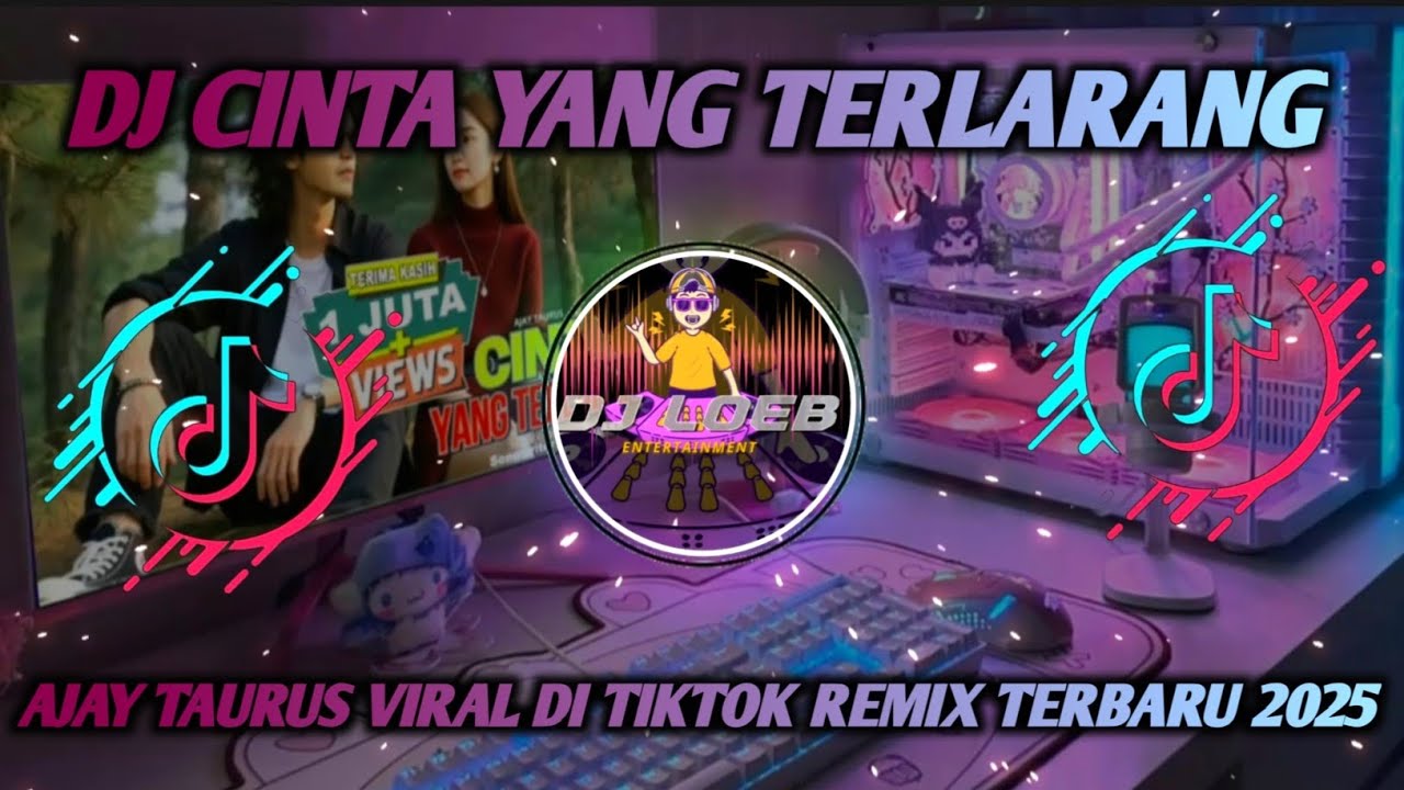DJ CINTA YANG TERLARANG - AJAY TAURUS VIRAL DI TIKTOK REMIX TERBARU 2025