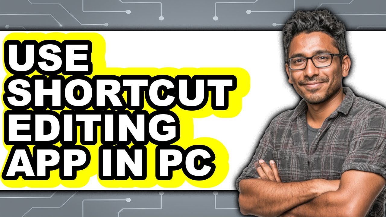 How to Use Shortcut Editing App in Pc - Full Guide