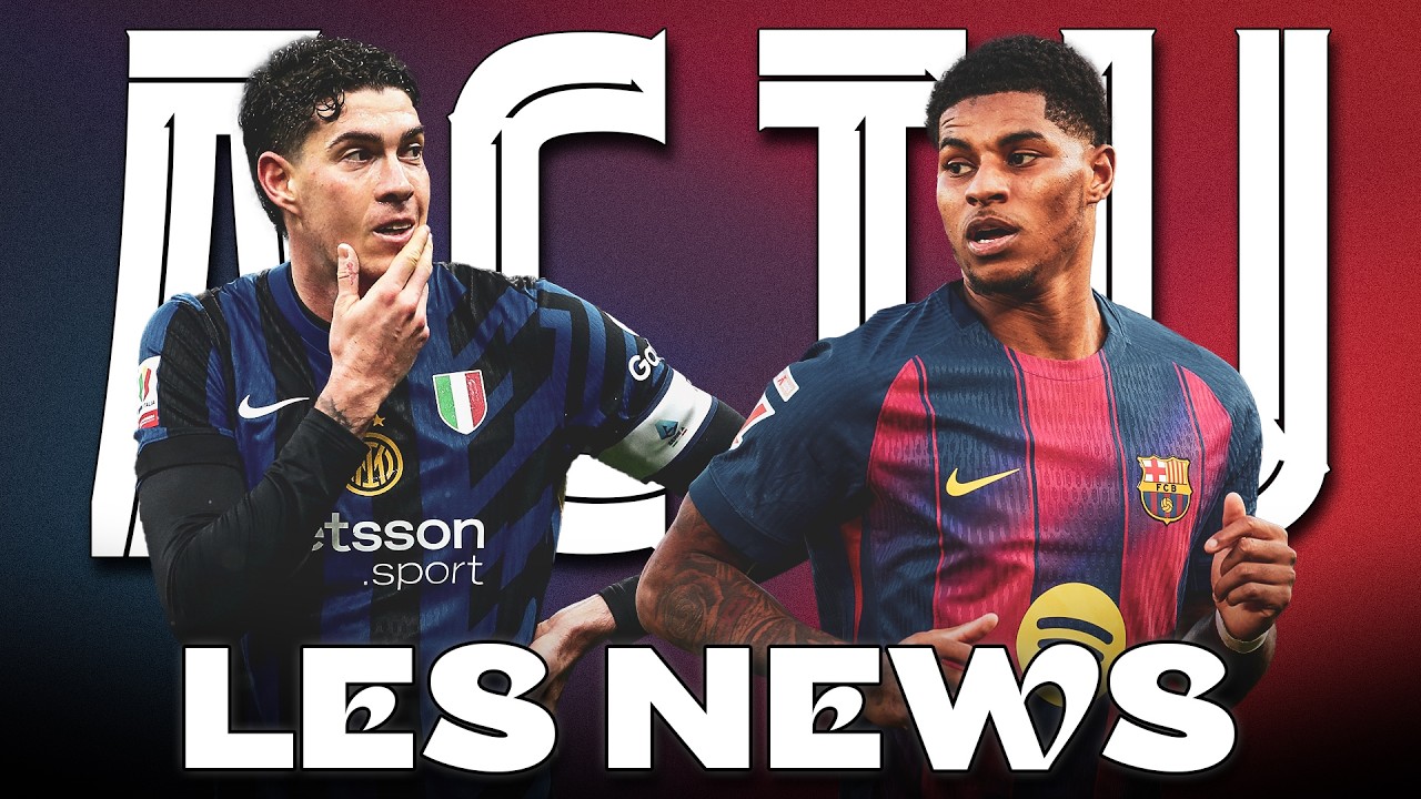 ACTU BARÇA 🔵🔴 Le cas Bastoni, un accord avec Rashford ? Cancelo pourrait rester...