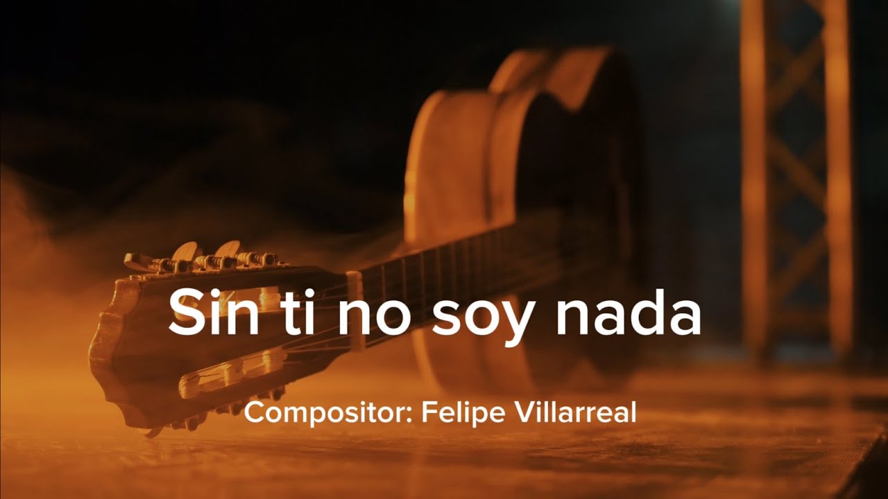 Sin Ti No Soy Nada – Tema Original de Felipe Villarreal | Mariachi con Sentimiento
