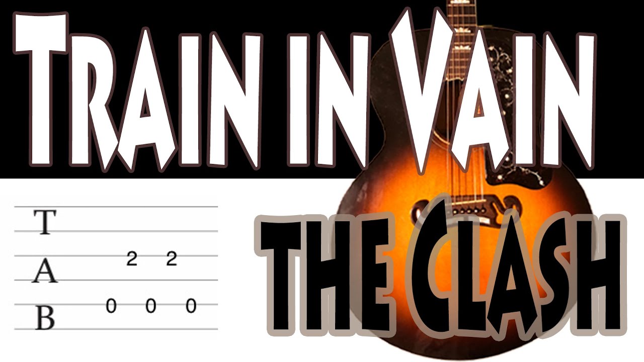Train in Vain The Clash Guitar Chords