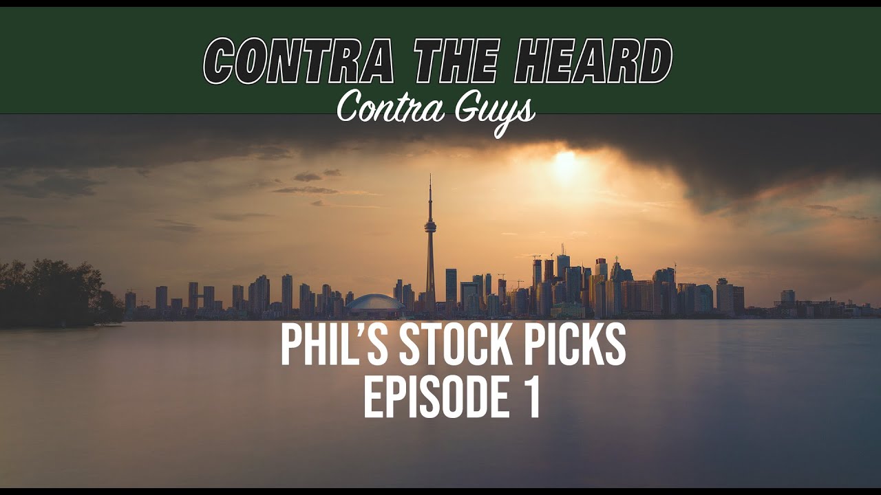 Contra Guys - Phil's Stock Picks - Episode 1