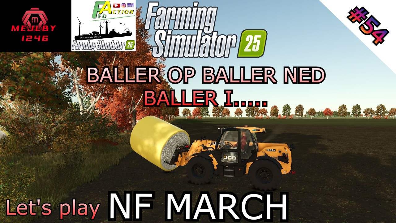 FS25 | BALLER OP, BALLER NED, BALLER I.. | NF MARCH | EP54