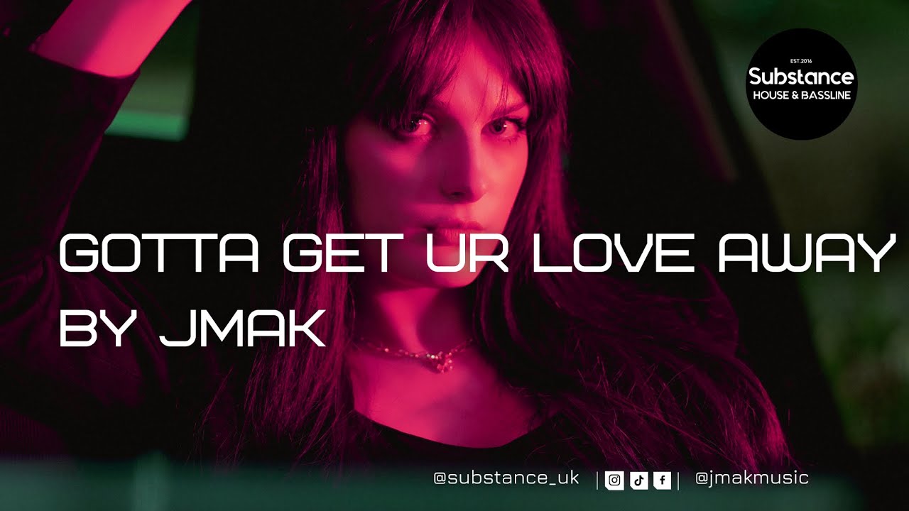 JMAK - Gotta Get Ur Love Away