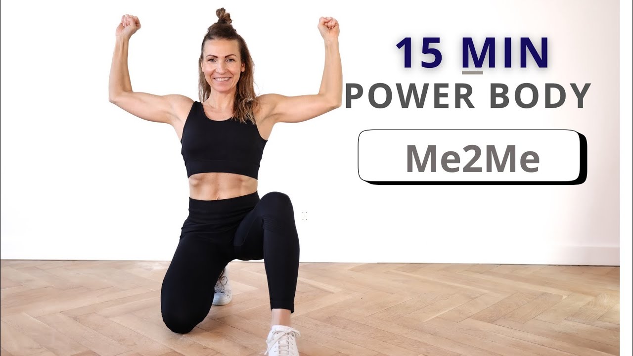 15 MIN POWER BODY & Me2Me - 1