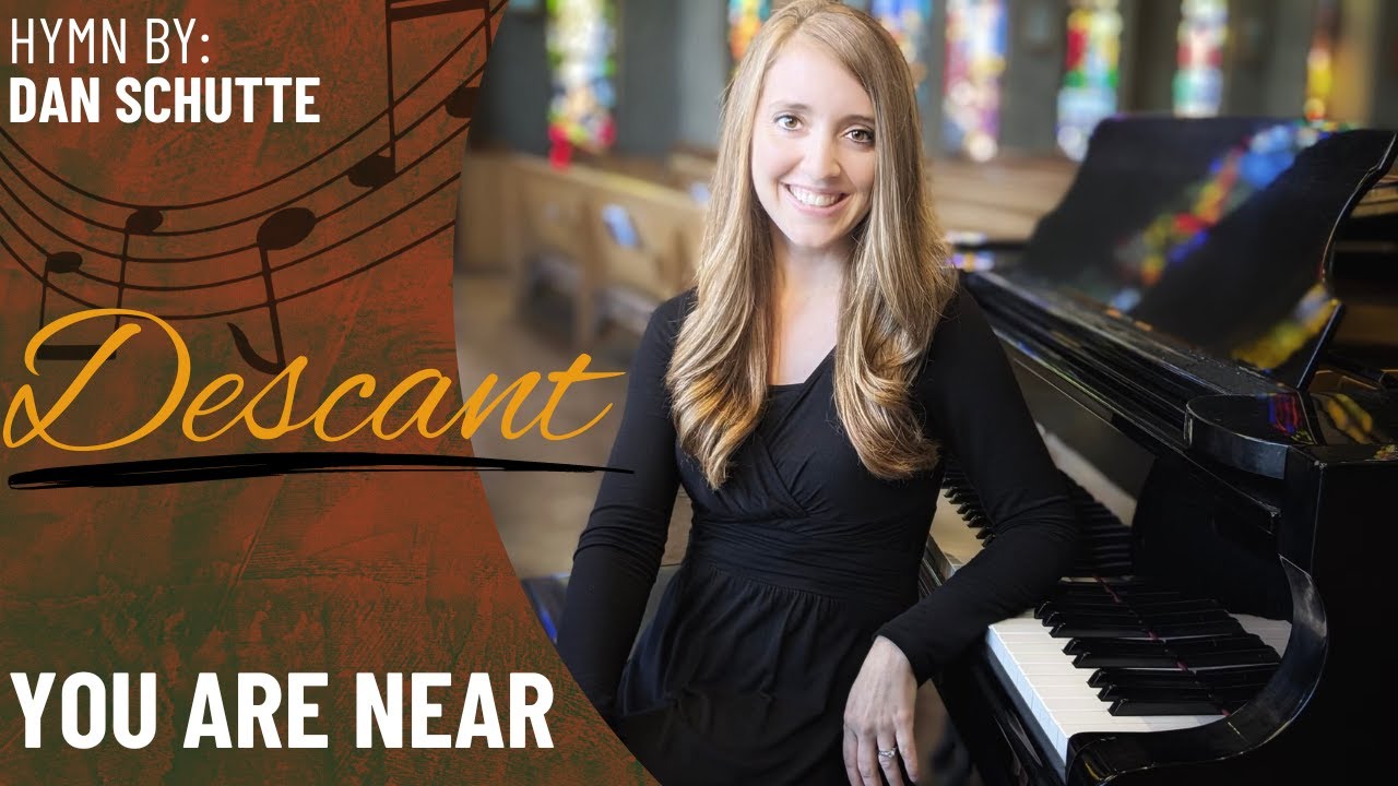 You are Near (Descant)