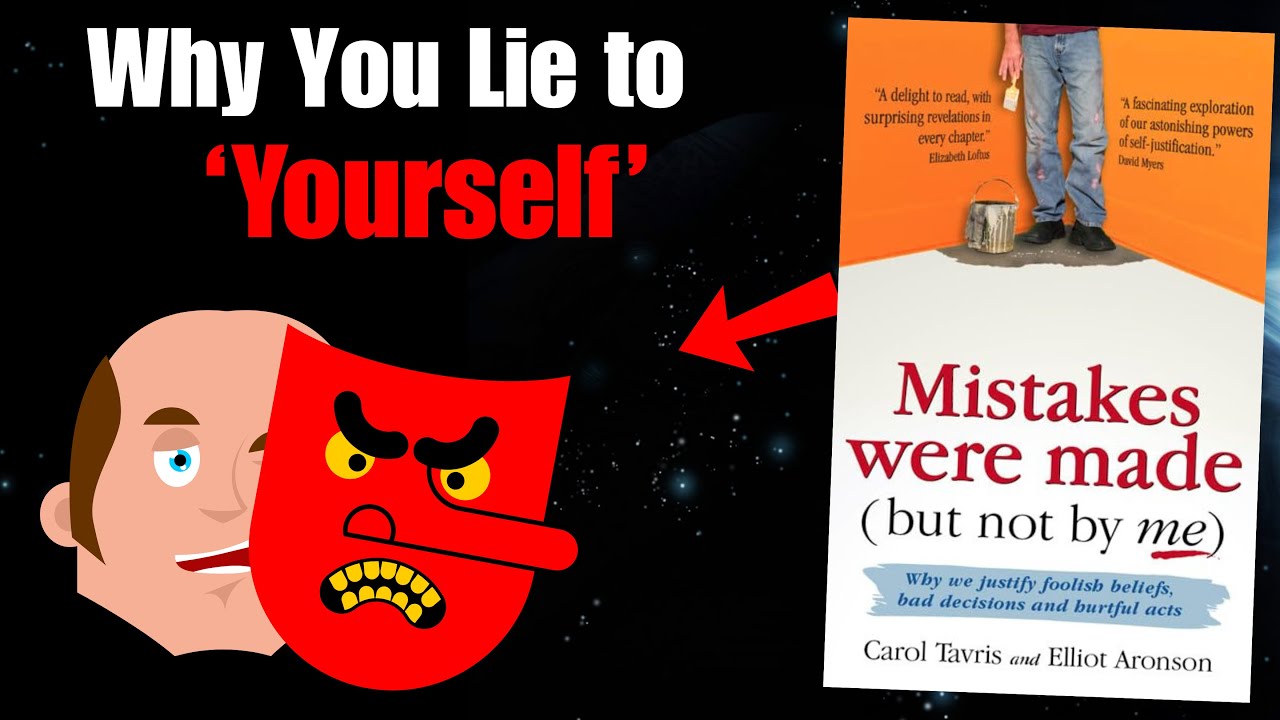 Mistakes Were Made (but Not by Me): The Hidden Psychology of Self-Justification | Full Book Summary
