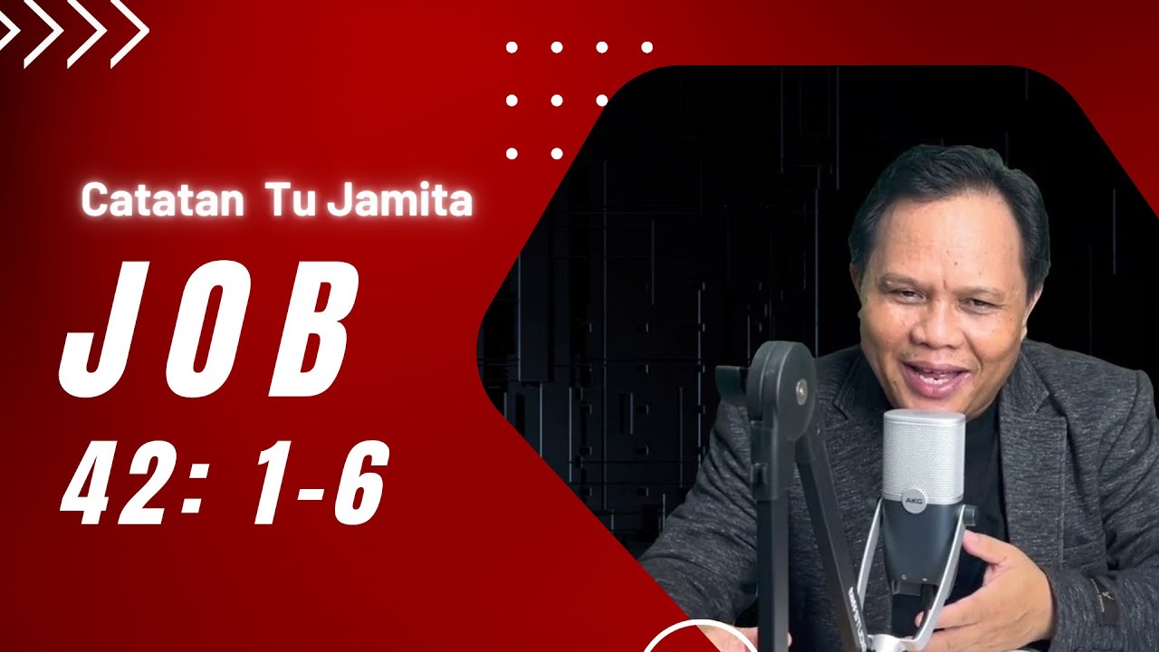 Catatan Tu Jamita Minggu - Job 42: 1-6
