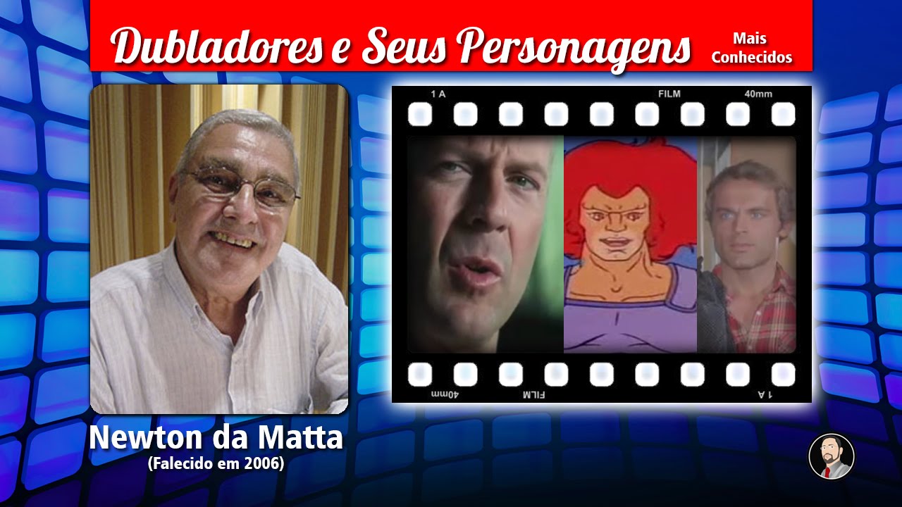 Newton da Matta - Dubladores e Seus Personagens
