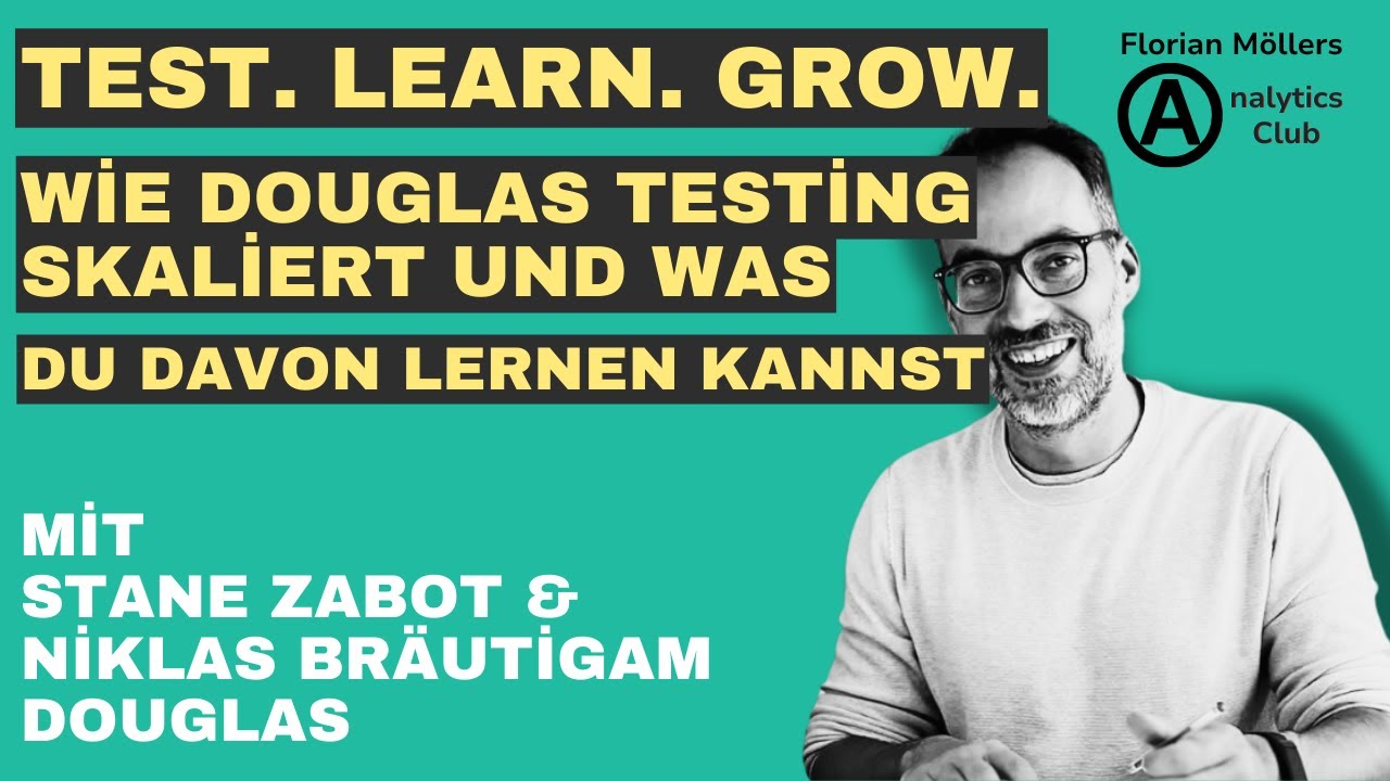 Test. Learn. Grow. Wie Douglas Testing skaliert | Mit Stane Zabot & Niklas Bräutigam