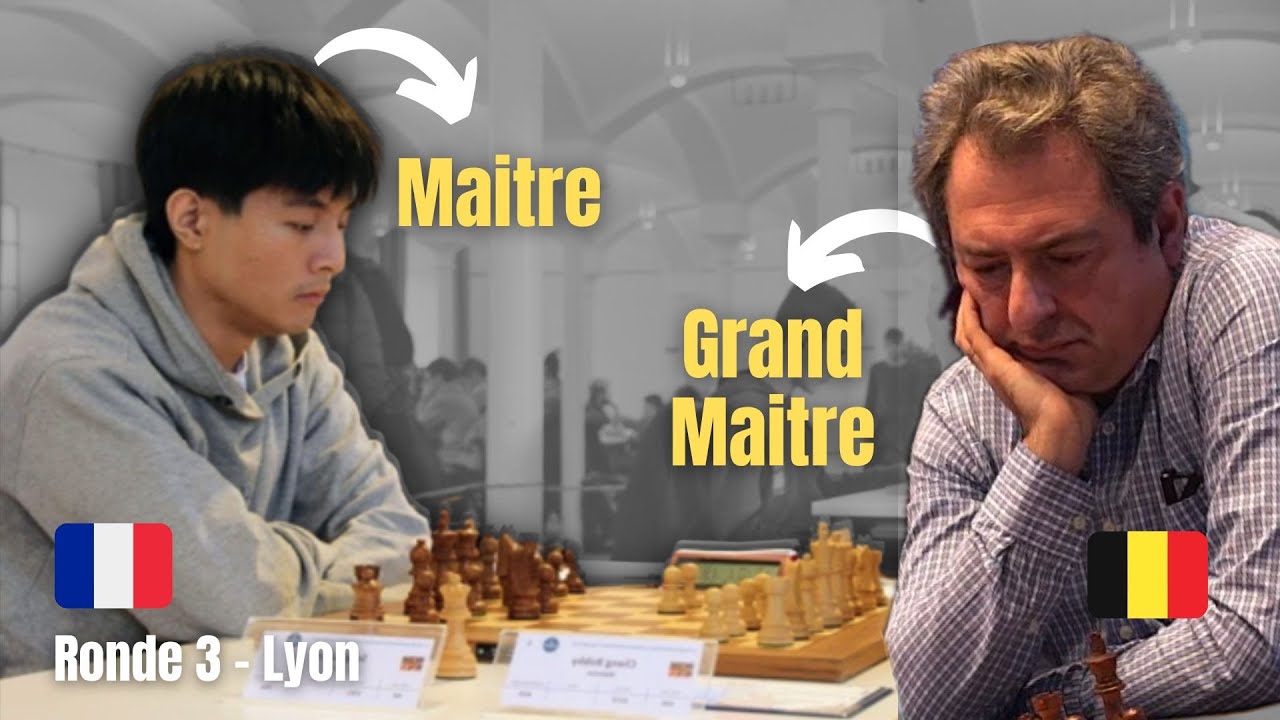 Je joue ce Grand Maitre, CHAMPION de BELGIQUE à la ronde 3 de Lyon !!