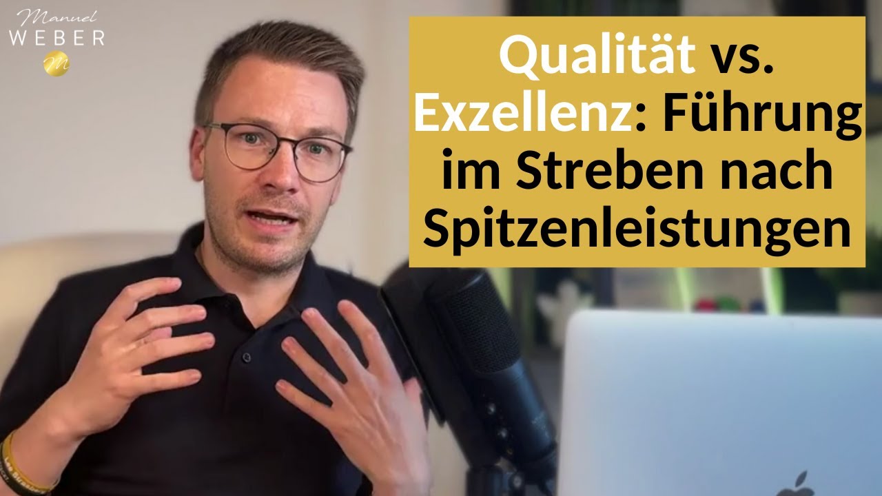 Der Unterschied zwischen Qualit&auml;t und Exzellenz (Deine Aufgabe als F&uuml;hrungskraft)