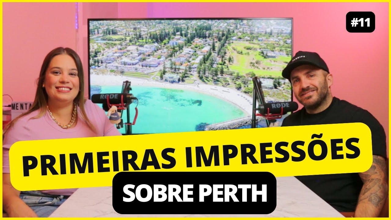 Primeiras Impressões de Perth: cidade mais isolada do mundo  • OI TALKS 11