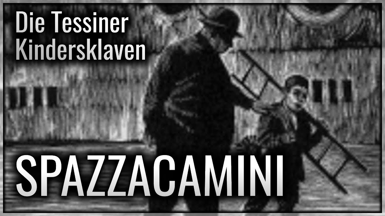 Spazzacamini | Kindersklaven aus dem Tessin
