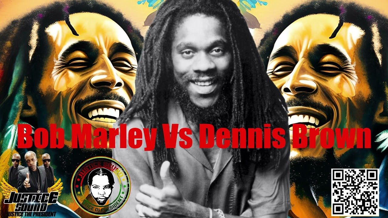 Bob Marley Vs Dennis Brown | Kings Of Reggae & DanceHall | Justice Sound