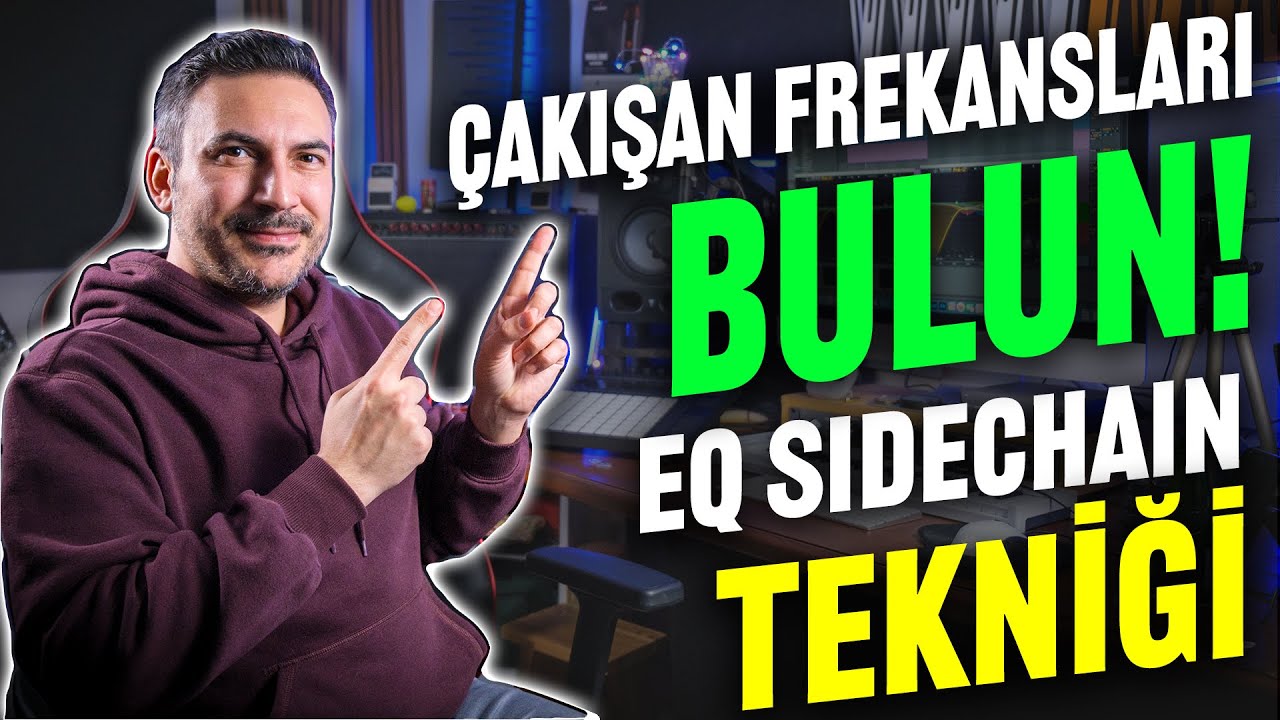 MİX'TE ÇAKIŞAN FREKANSLARI BULUN VE MÜDAHALE EDİN! (EQ Sidechain Tekniği)