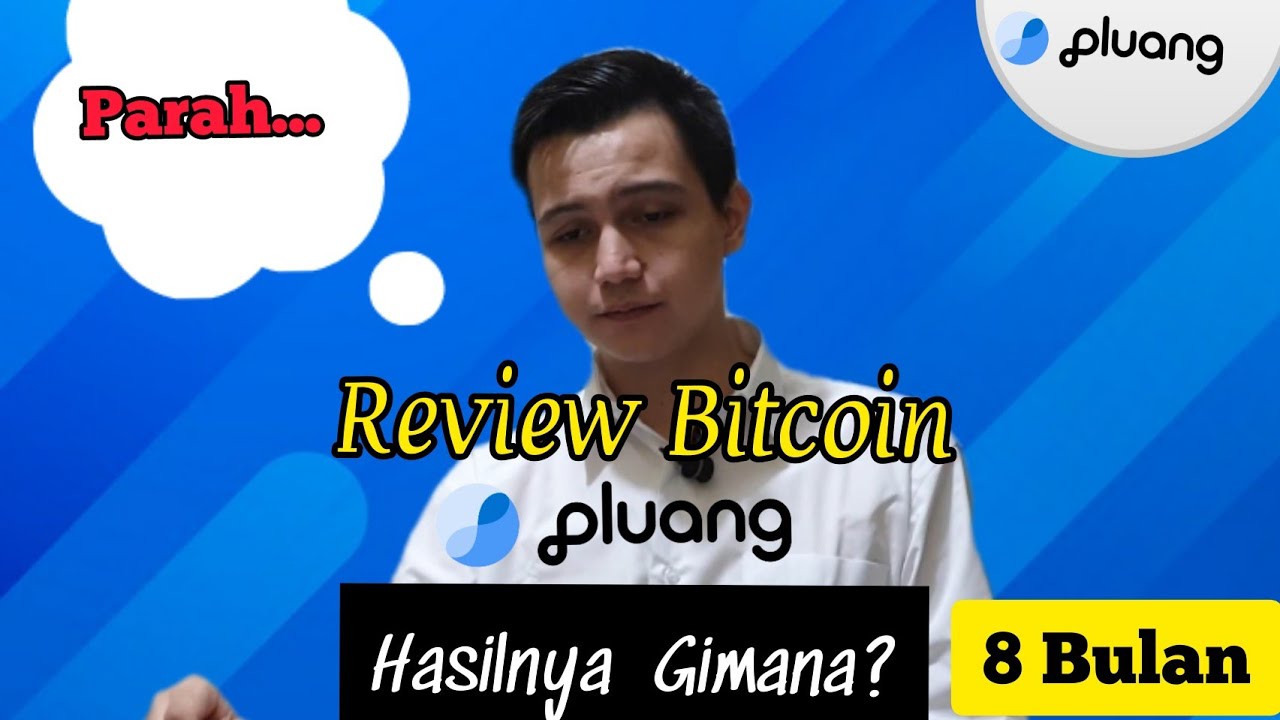 REVIEW INVESTASI BITCOIN DI PLUANG 8 BULAN || REVIEW PLUANG