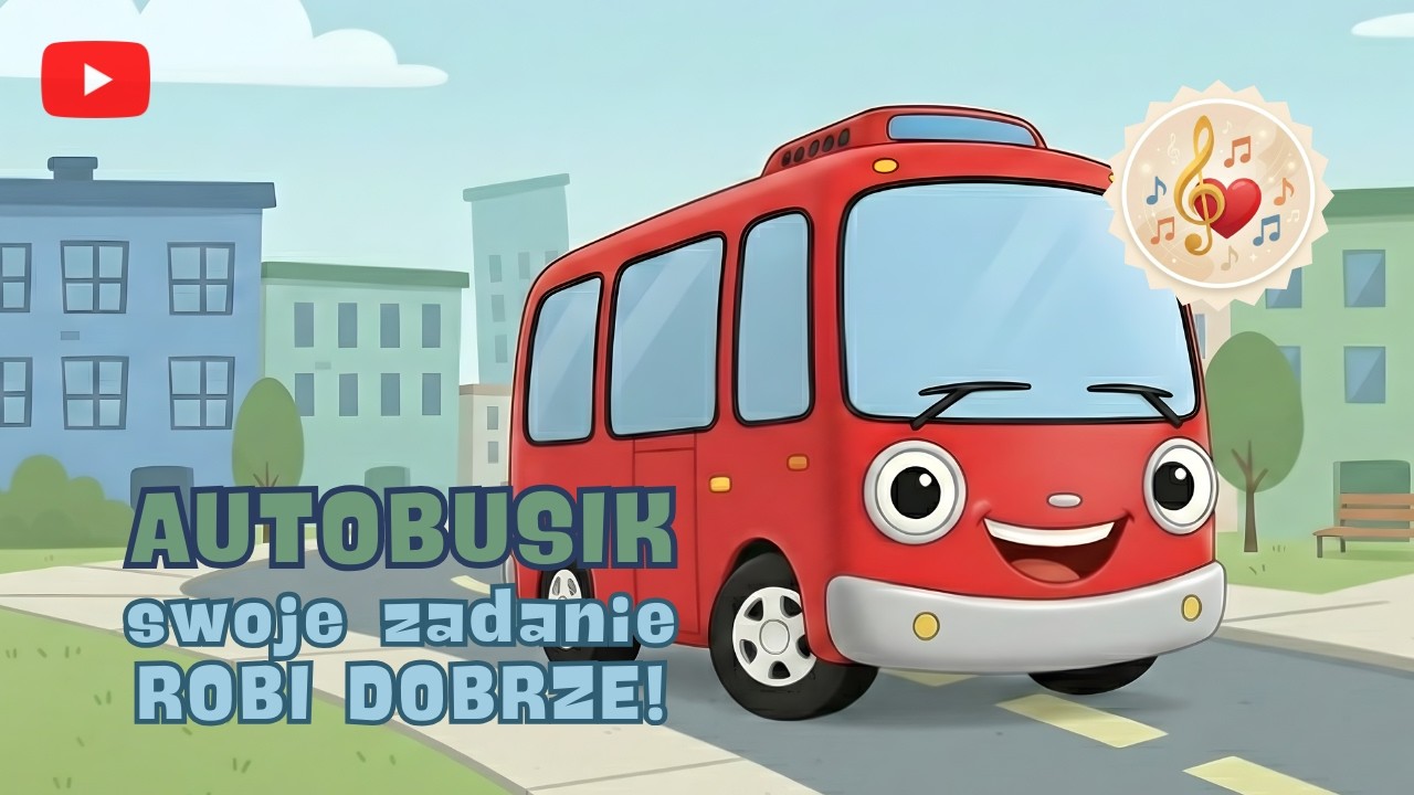 AUTOBUSIK 🚌 wielkie zadanie | koła autobusu, piosenki o pojazdach dla dzieci,MUZYCZNE WARTOŚCI pędzą
