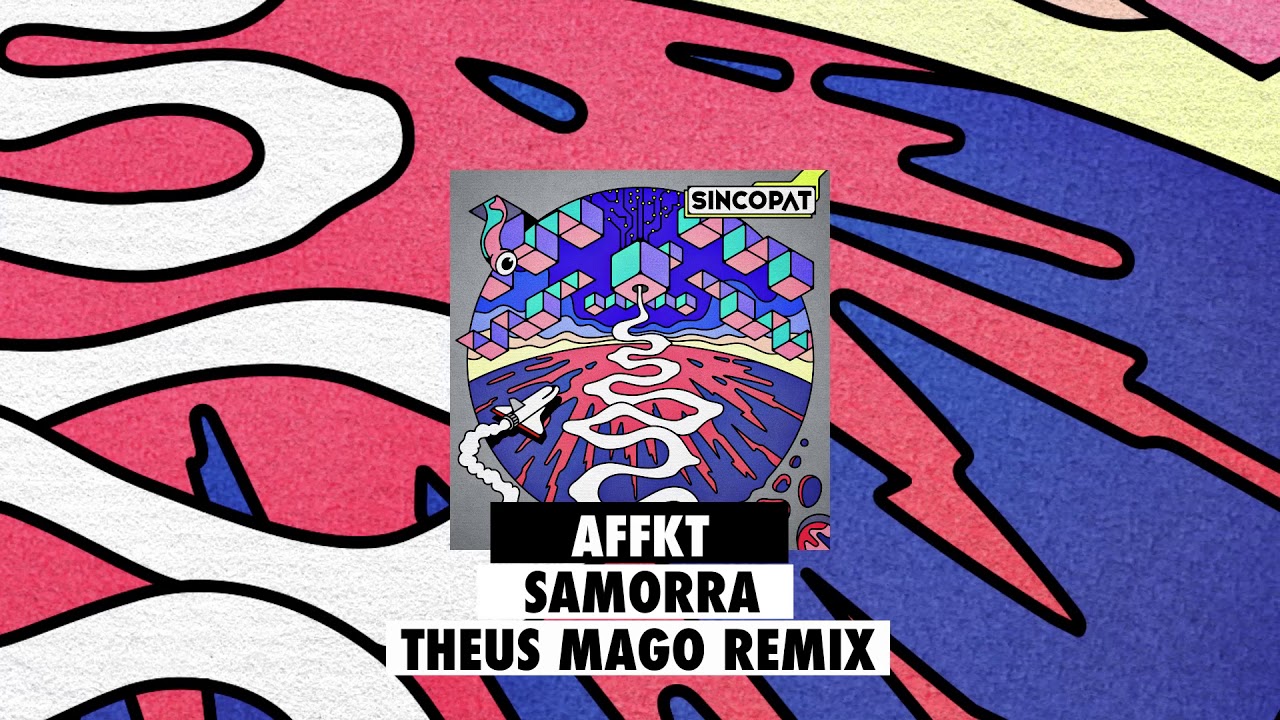 AFFKT - Samorra (Theus Mago remix) [Sincopat 82]