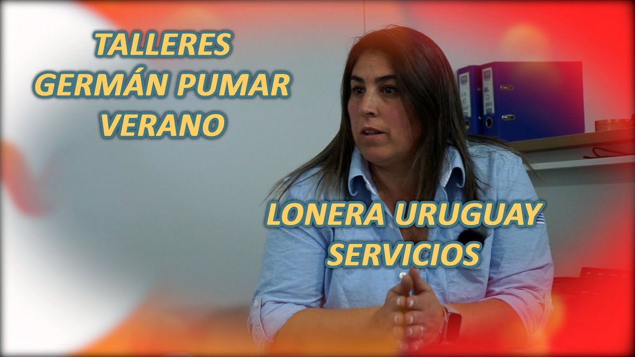 TALLERES GERMÁN PUMAR - VERANO /  LONERA URUGUAY - SERVICIOS 260110 FYM C