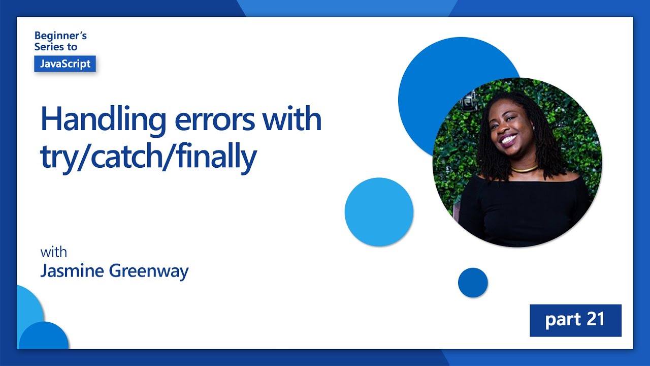 Handling errors with try/catch/finally [21 of 51] | JavaScript for Beginners