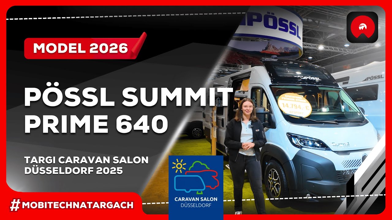 Komfortowy kampervan na sezon 2026 - nowy P&ouml;ssl Summit Prime 640