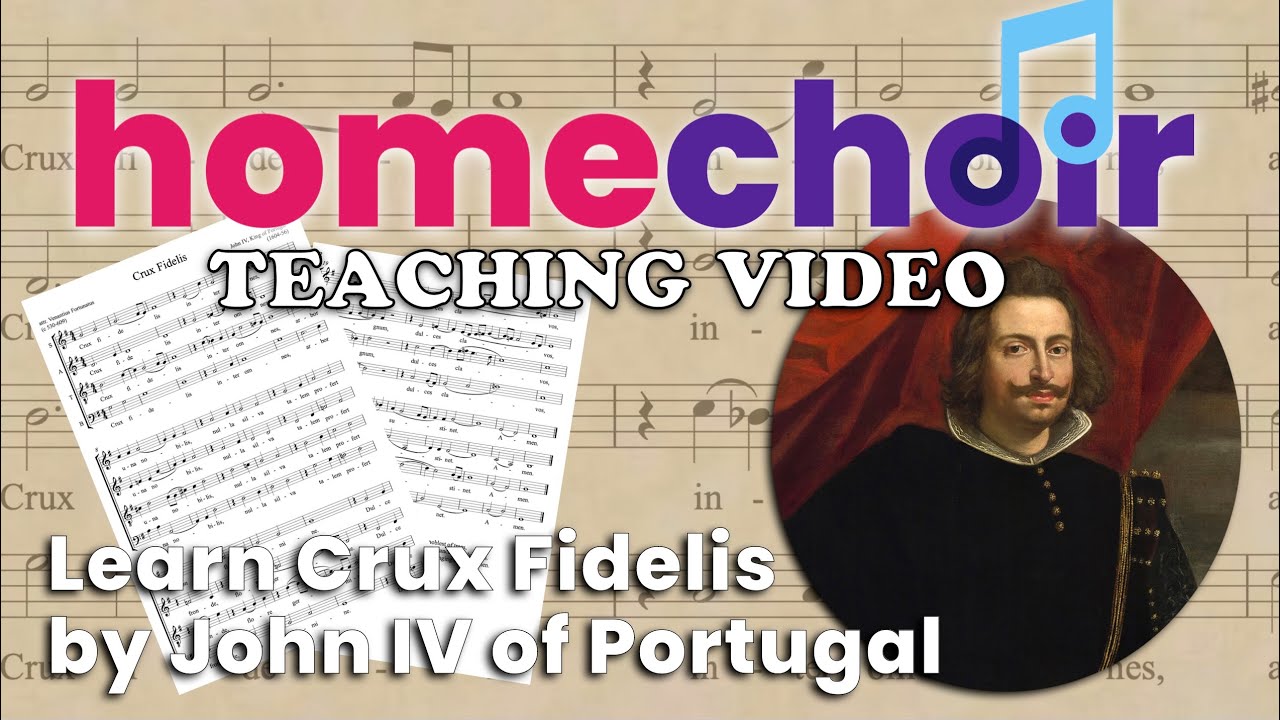 Learn Crux Fidelis by John IV of Portugal TEACHING VIDEO SATB parts, beautiful renaissance music