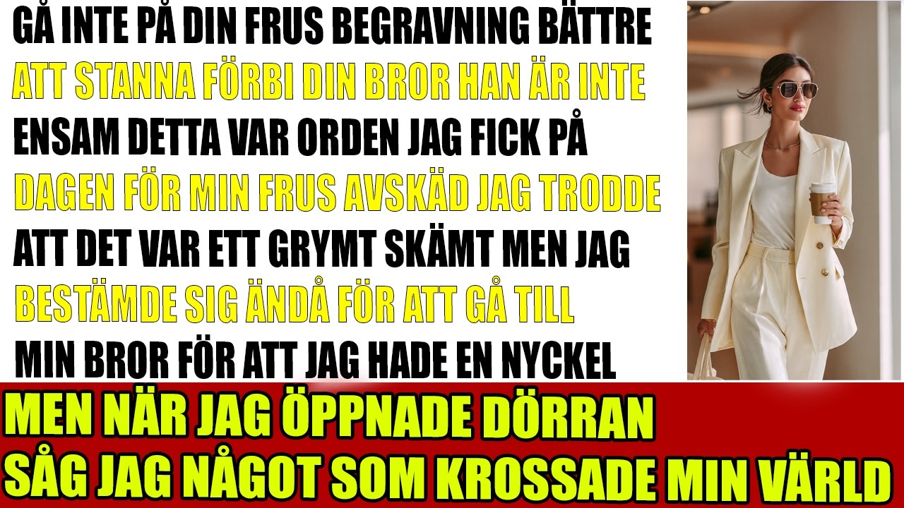 Ett hemligt sms sa: Gå inte till din frus avsked  kolla din brors hus först
