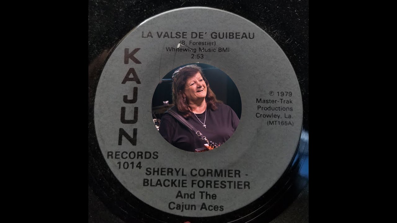 CAJUN ACCORDION: Sheryl Cormier- Blackie Forestier / La Valse de' Guibeau / Kajun 1014 / 1979