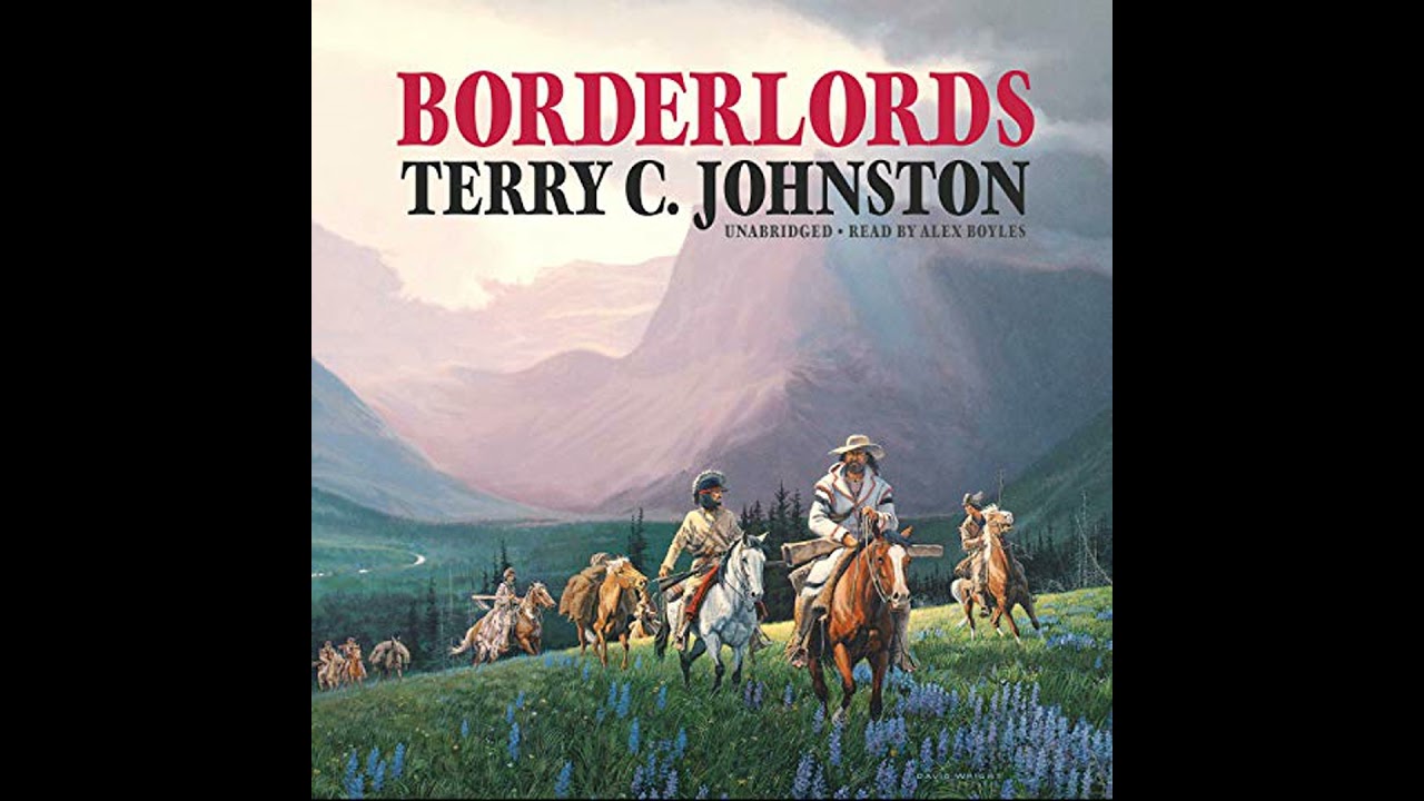 BorderLords: A Novel by Terry C. Johnston | Free Audiobook