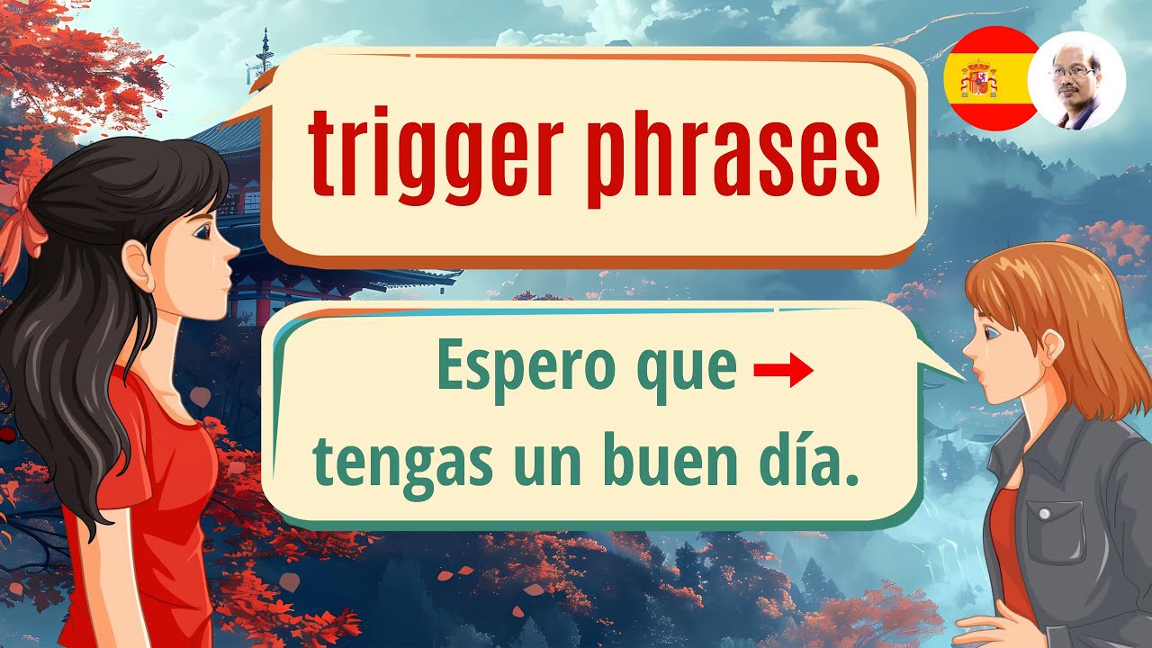 Master the Spanish Subjunctive with 10 Common Phrases (+80 Examples for Beginners)