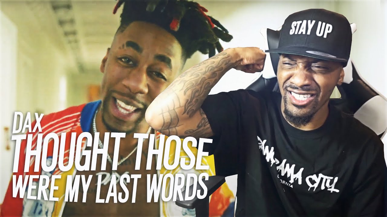 DAX - Thought Those Were My Last Words (REACTION!!!)