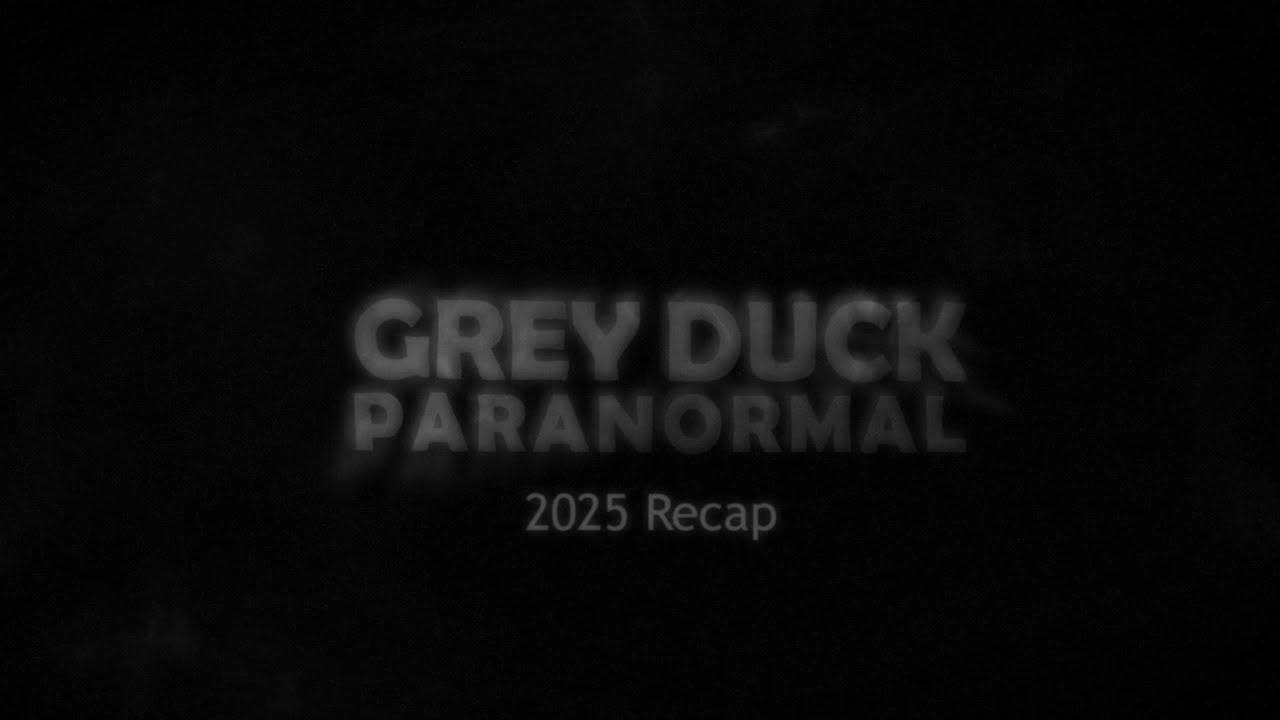 Grey Duck Paranormal 2025 Recap