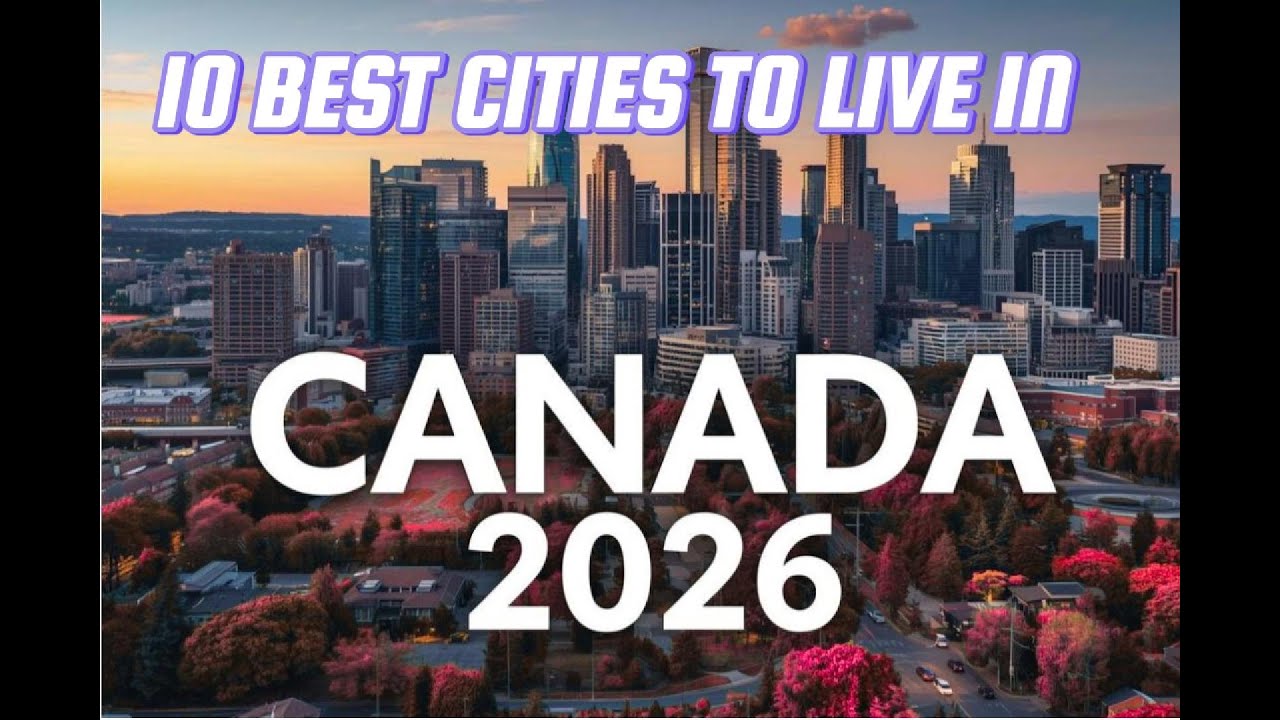 10 BEST CITIES IN CANADA 2026