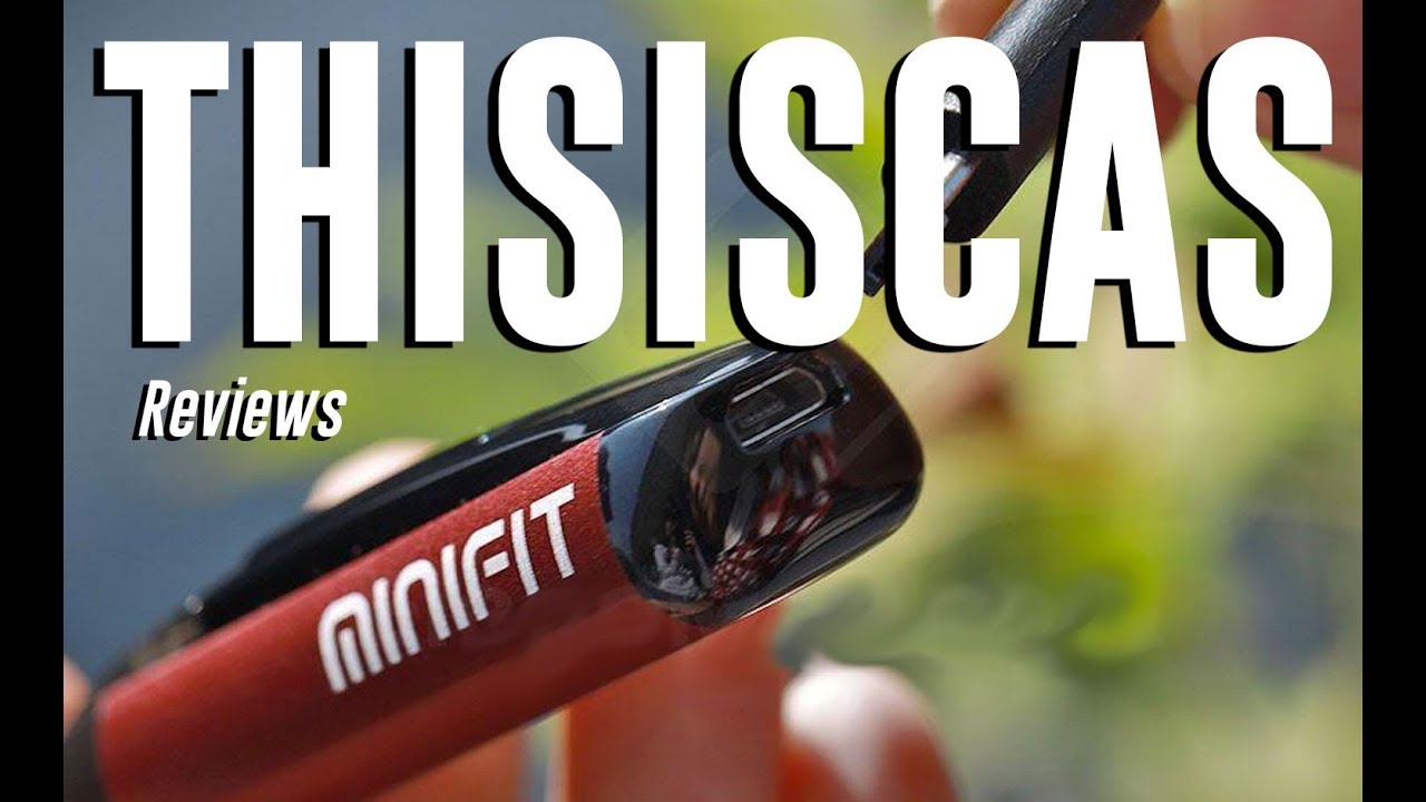 MINIFIT POD DEVICE by JustFog | A Review | THISisCAS