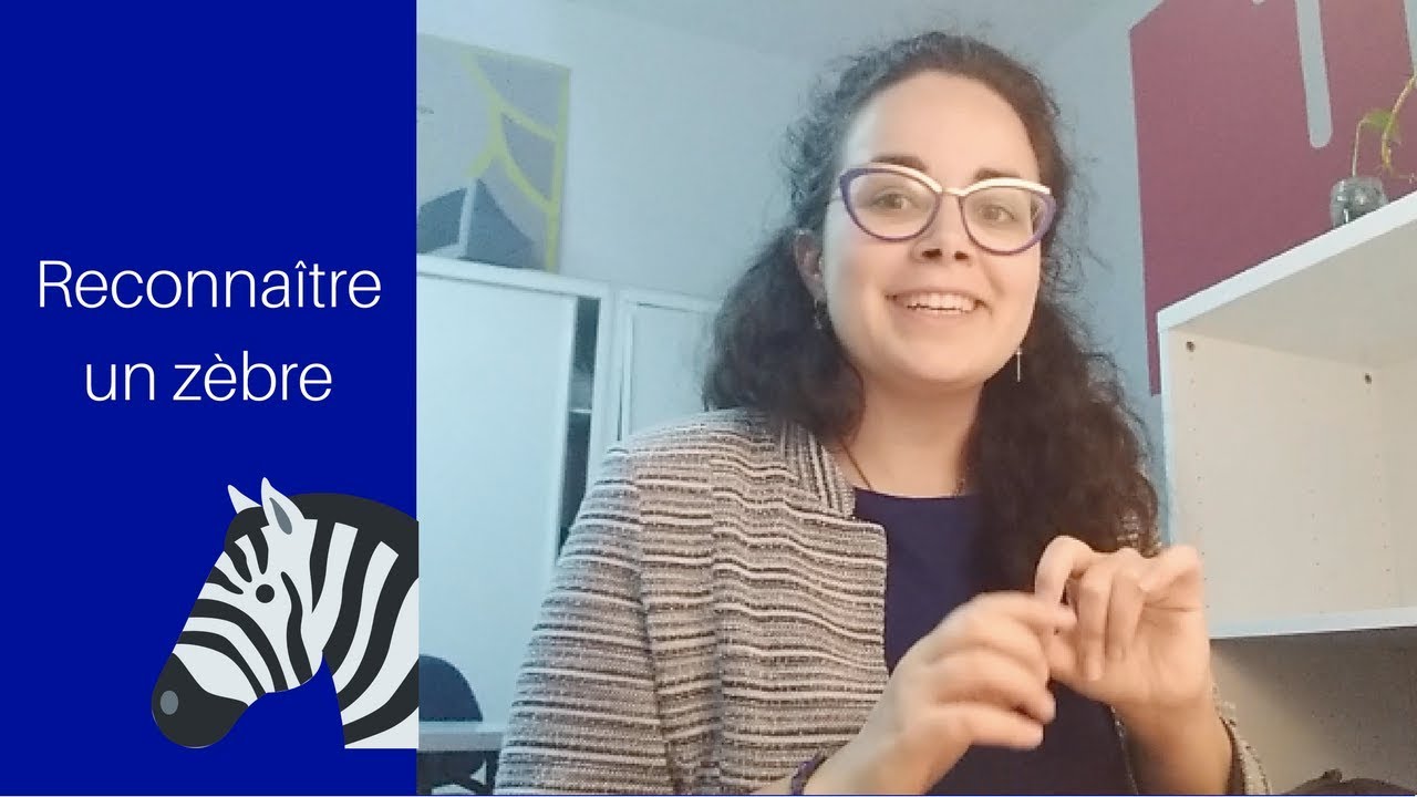 #20 Reconnaître un Zèbre - Comment et Pourquoi ?