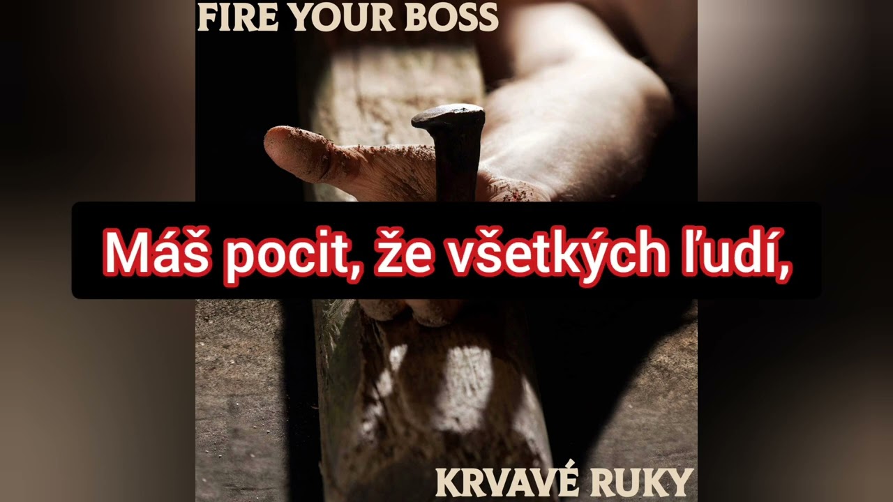 Fire Your Boss - Krvavé Ruky (LYRICS VIDEO)