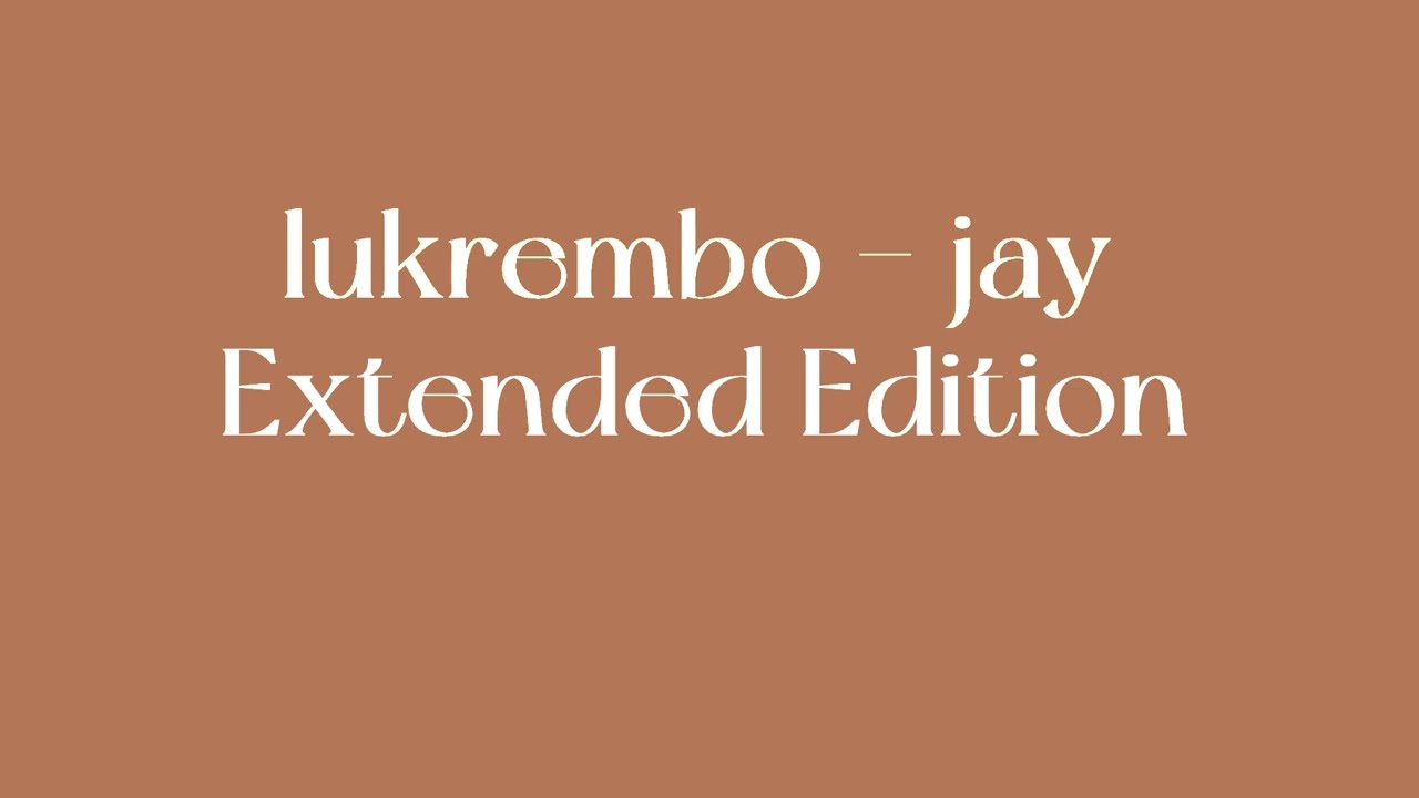 lukrembo - jay (Extended Edition) | Royalty Free Music