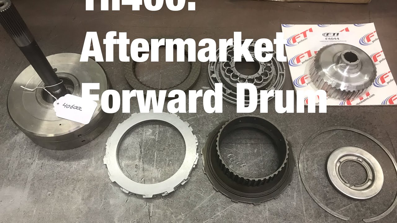 TH400: Aftermarket Forward Drum Assembly