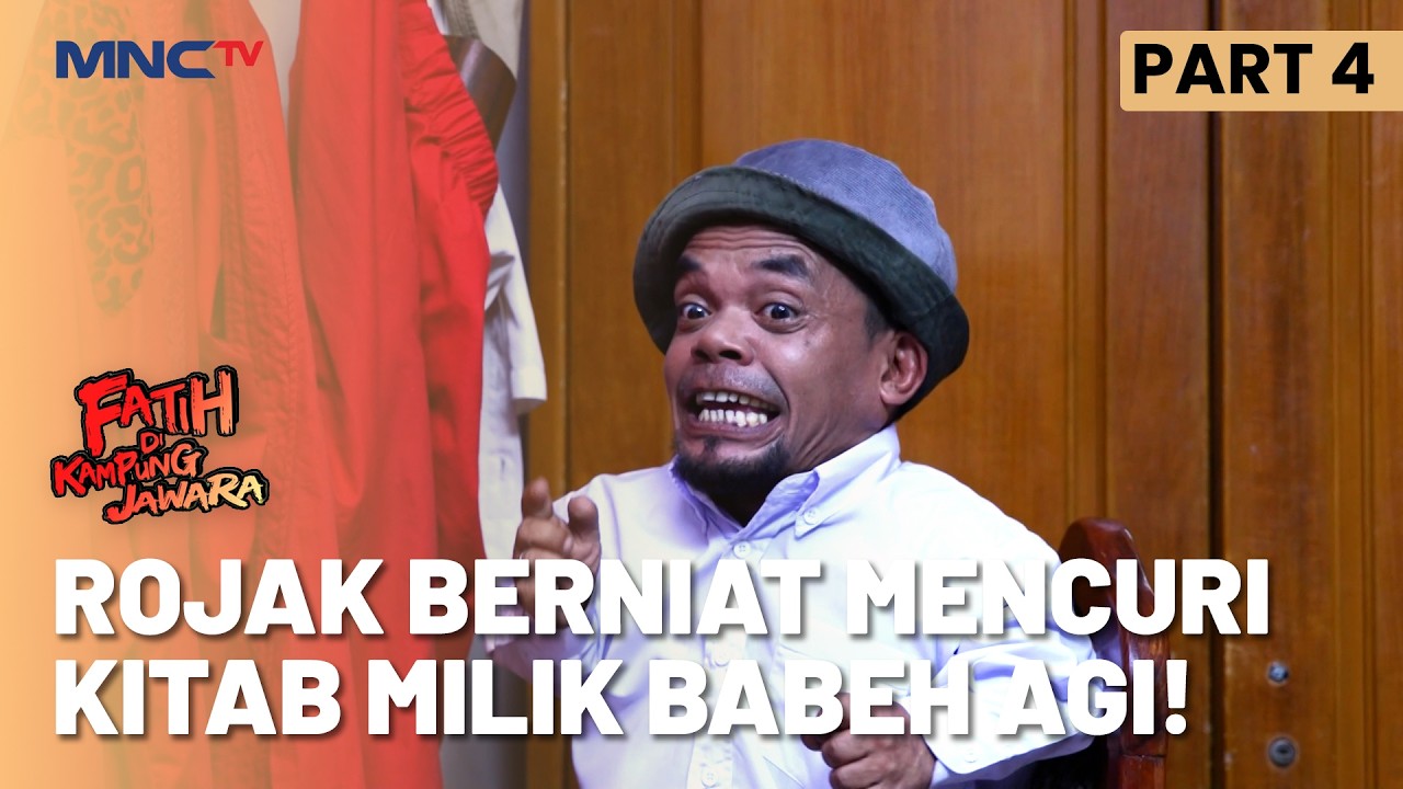 Rojak Miliki Kesempatan Mencuri Kitab Kesendirian | FATIH DI KAMPUNG JAWARA | EPS.223 | PART 4/5