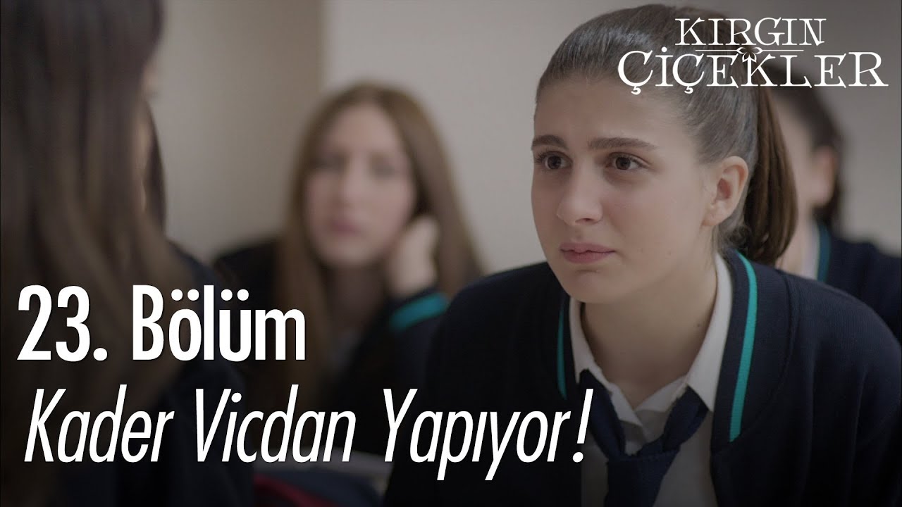 Kader vicdan yapıyor! - Kırgın Çiçekler 23. Bölüm