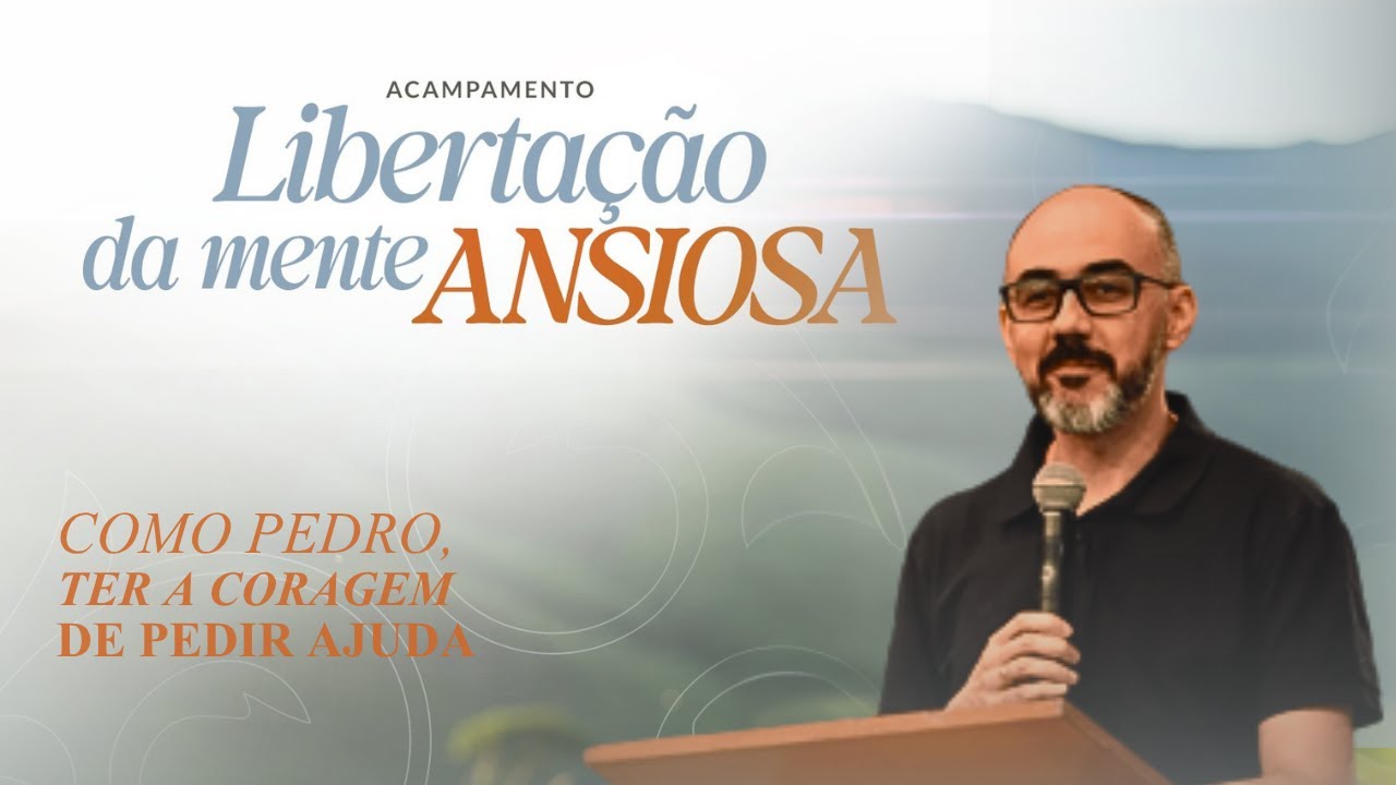 Palestra: Como Pedro, ter a coragem de pedir ajuda