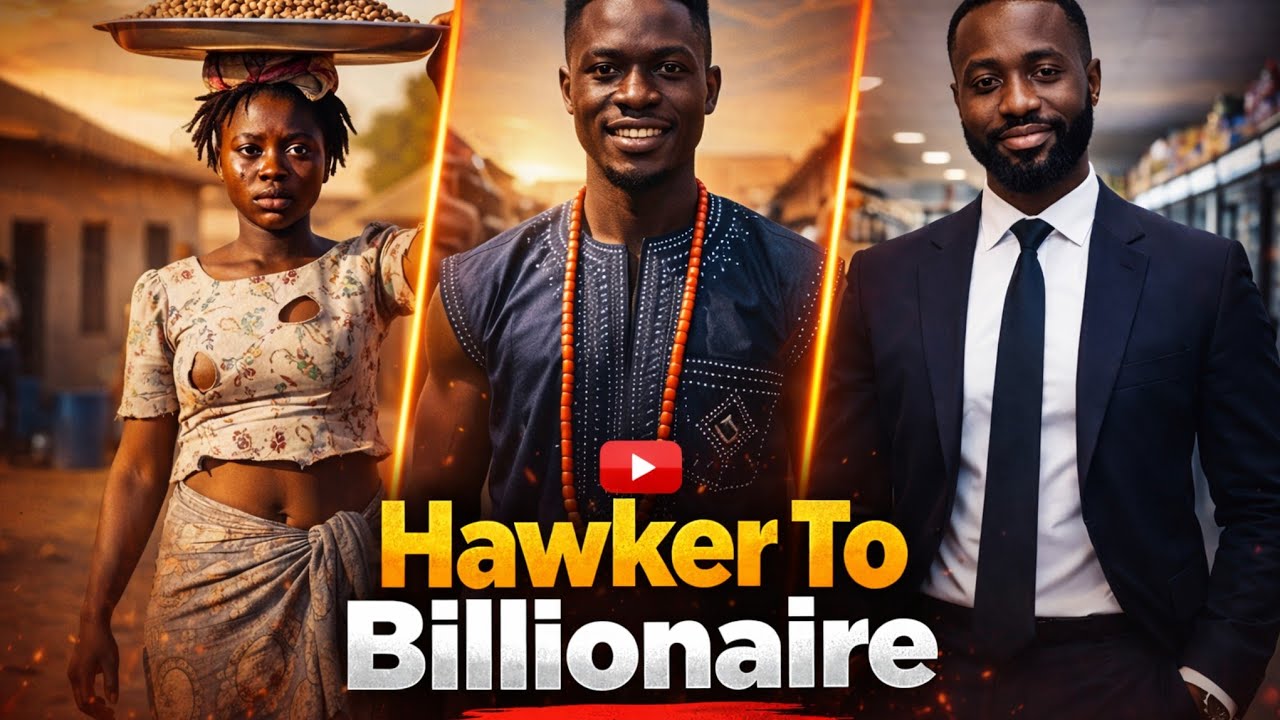 Hawker to Billionaire (Full Movie) | Nollywood Movie | Folktale 