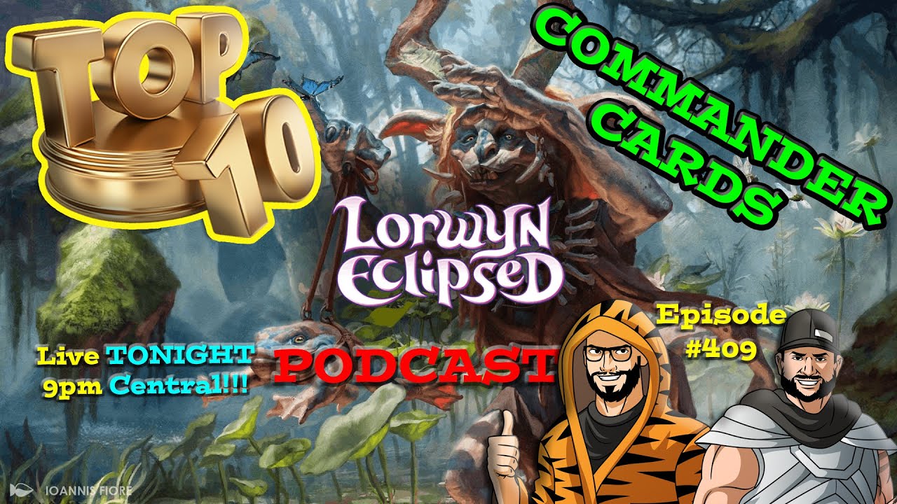 🧙‍♂️ Lorwyn Eclipsed Top 10 Commander Cards! Is The FALLOUT Secret Lair Wroth It? 💥 - #409