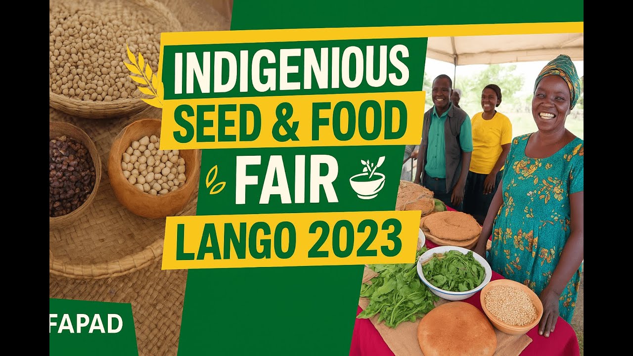 Lango Sub Region’s First Indigenous Seed & Food Fair 2023 | FAPAD Uganda