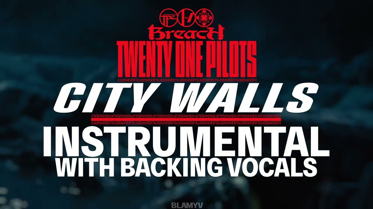 Twenty One Pilots - City Walls (Instrumental with Backing Vocals)