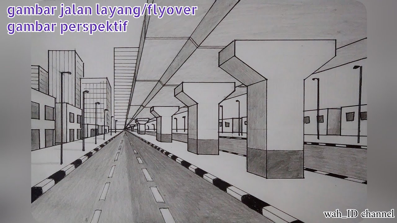 gambar persektif 1 titik hilang ||perspective drawing || gambar jalan layang/flyover @wah_idchannel