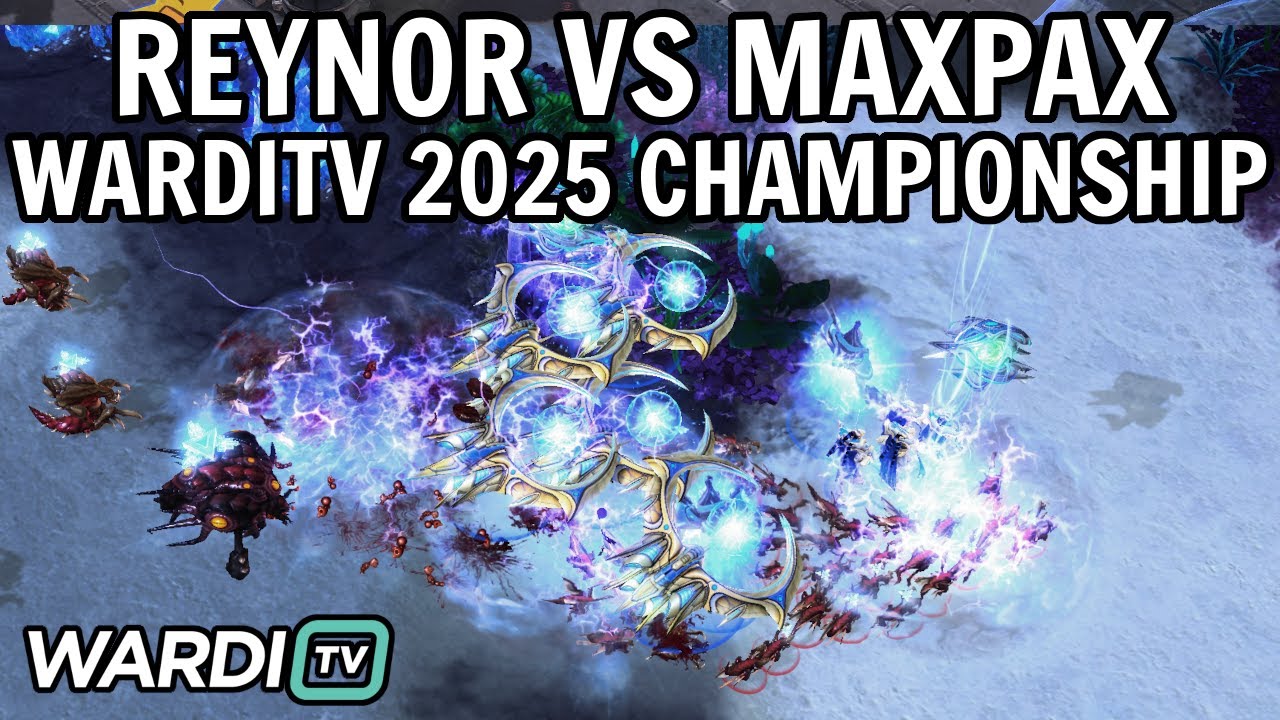 Reynor vs MaxPax (ZvP) - WardiTV 2025 Championship [StarCraft 2]