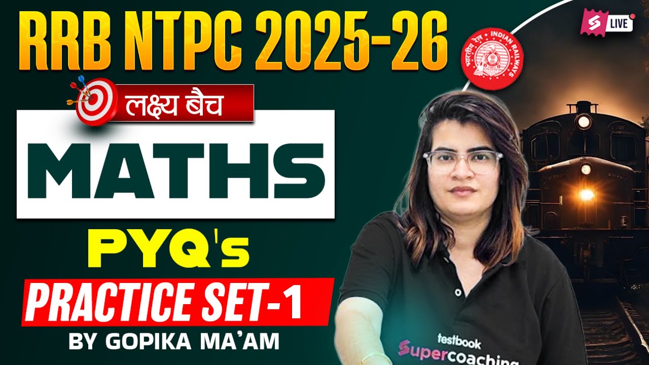 RRB NTPC Class 2025 | RRB NTPC Maths Practice Set-1 | RRB NTPC Maths Previous Year Question Paper