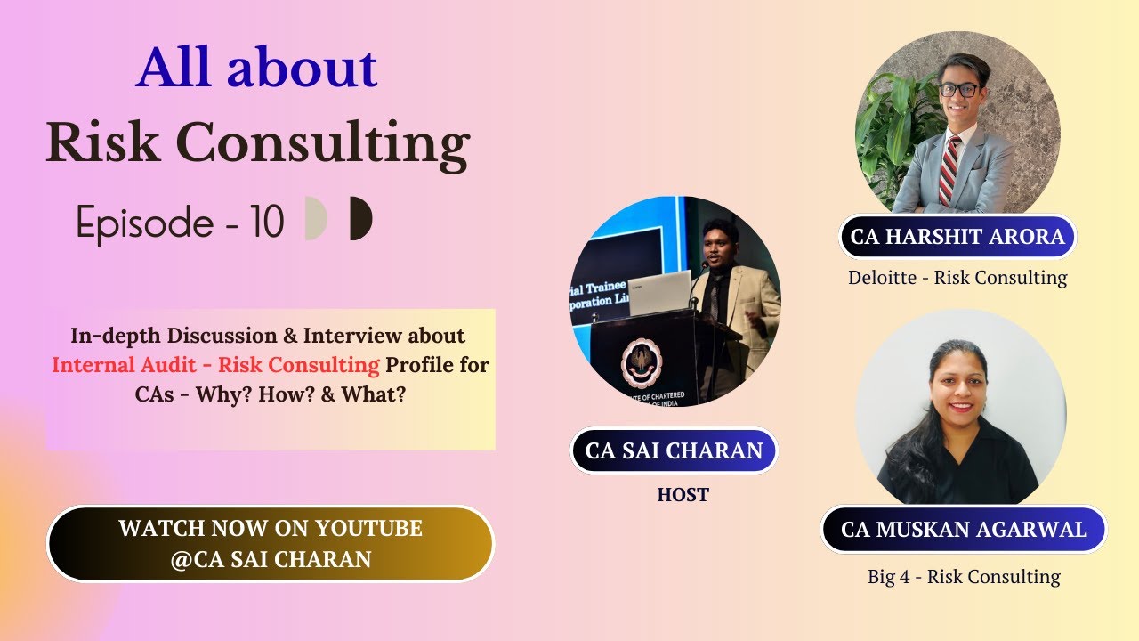 Ep 10: All about Risk Consulting | CA Harshit Arora | CA Muskan Agarwal | CA Sai Charan